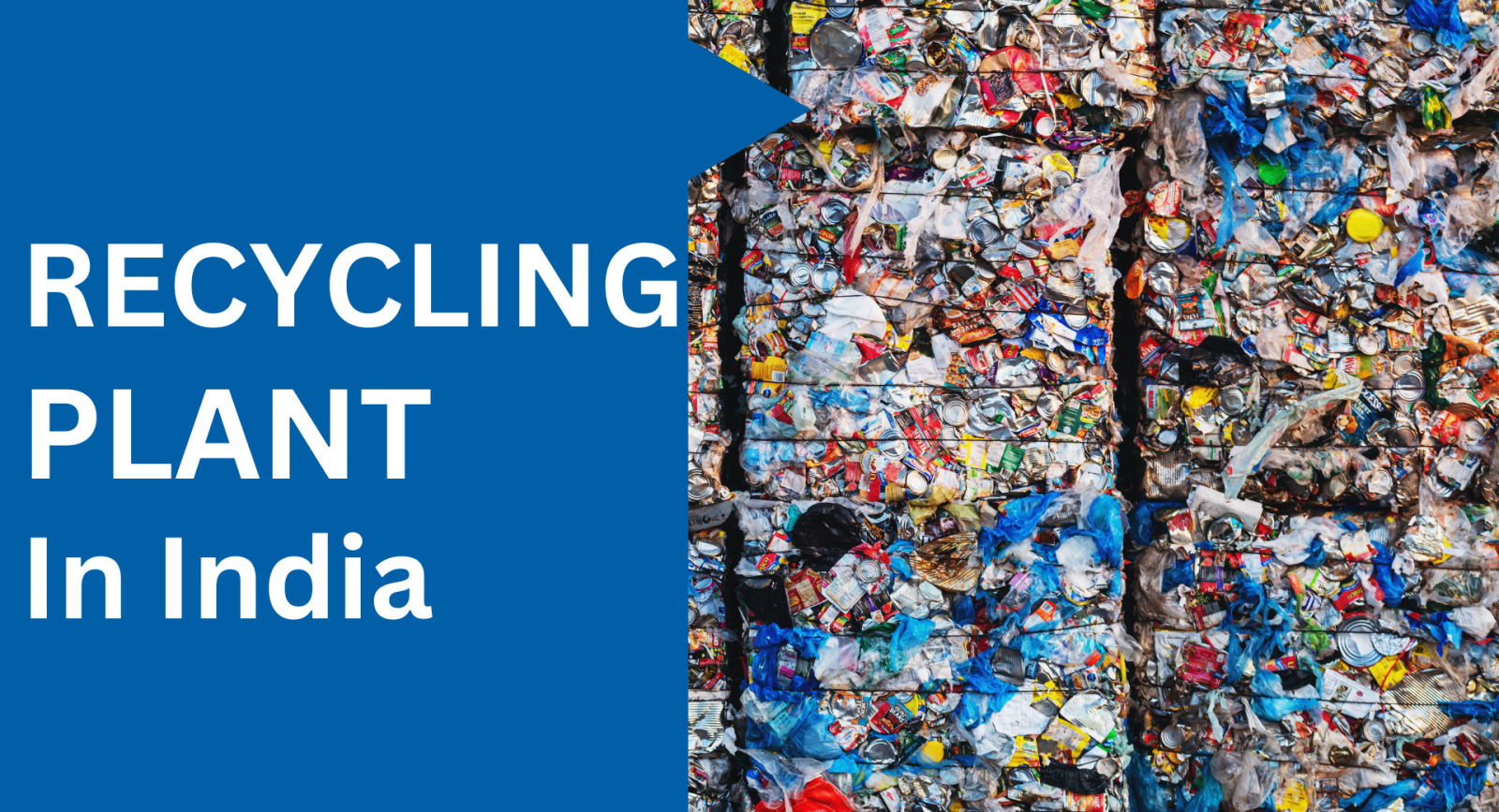 Plastic Recycling Plant in India The Need of the Hour